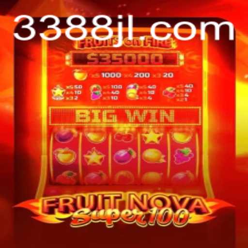 Exploring FruitNovaSuper100: The Ultimate Gaming Experience with 388JL